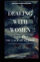 Dealing With Women The Lack of Reason