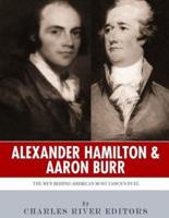 Alexander Hamilton & Aaron Burr
