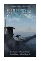 Submarines and the World Wars