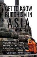 Get to Know Buddhism in Asia
