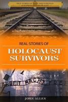 Real Stories of Holocaust Survivors