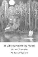 A Whisper from the Moon