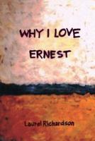 Why I Love Ernest