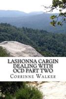 Lashonna Cargin Dealing With OCD Part Two