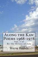 Along the Kaw, 1968-1978