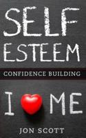 Self-Esteem And Confidence Building