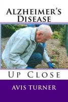 Alzheimer's Disease Up Close