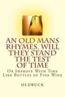 An Old Man's Rhymes. Will They Stand the Test of Time