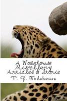 A Wodehouse Miscellany Articles & Storie