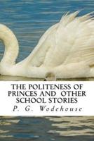 The Politeness of Princes And Other School Stories
