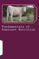 Fundamentals of Ruminant Nutrition