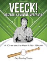 VEECK! Baseball's Eminent Impresario