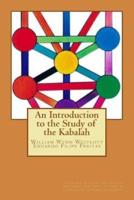 An Introduction to the Study of the Kabalah