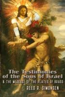 The Testimonies of the Sons of Israel & The Message of the Plates of Brass
