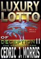 Luxury Lotto of Deception