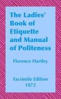 The Ladies' Book of Etiquette and Manual