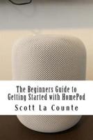 The Beginners Guide to Getting Started With Homepod