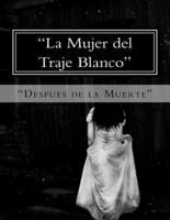 "La Mujer Del Traje Blanco"