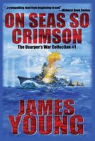 On Seas So Crimson: Usurper's War Collection No. 1