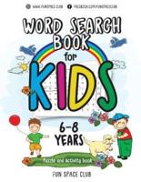 Word Search Books for Kids 6-8: Word Search Puzzles for Kids Activities Workbooks age 6 7 8 year olds