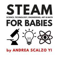 STEAM for Babies - Science, Technology, Engineering, Art & Math