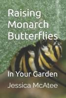 Raising Monarch Butterflies