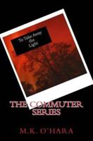 The Commuter Series