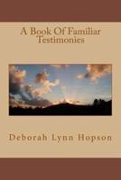 A Book Of Familiar Testimonies