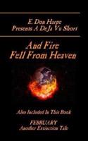E. Don Harpe Presents DeJa Vu And Fire Fell From Heaven