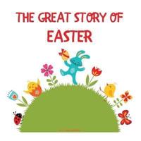 The Great Story of Easter