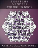 Mom's Life Mandala Coloring Book