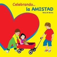 Celebrando La AMISTAD