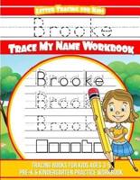 Brooke Letter Tracing for Kids Trace My Name Workbook