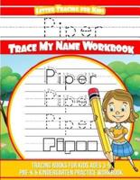 Piper Letter Tracing for Kids Trace My Name Workbook