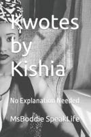 Kwotes by Kishia