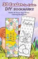 30 Easter to Color Diy Bookmarks