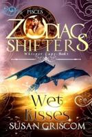 Wet Kisses: A Zodiac Shifters Paranormal Romance - Pisces