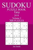 300 Easy Sudoku Puzzle Book 2018