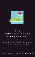 The Slug That Saved Christmas! (Special Edition)