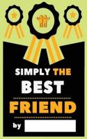 Simply The Best Friend