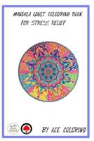 Mandala Adult Colouring Book for Stress Relief by Ace Coloring