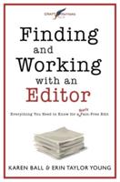 Finding and Working with an Editor: Everything You Need to Know for a (Nearly) Pain-Free Edit