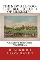 The New All-Too-True-Blue History of Mississippi