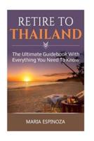 Retire to Thailand