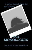 Sad Monologues