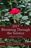 2017 Blooming Through the Solstice