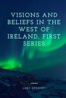 Visions and Beliefs in the West of Ireland, First Series