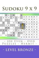 Sudoku 9 X 9 - 250 Even - Odd Puzzles - Hermit - Level Bronze