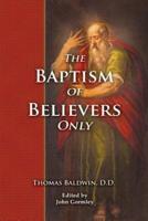 The Baptism of Believers Only