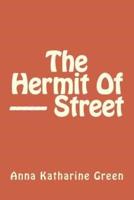 The Hermit Of ------ Street